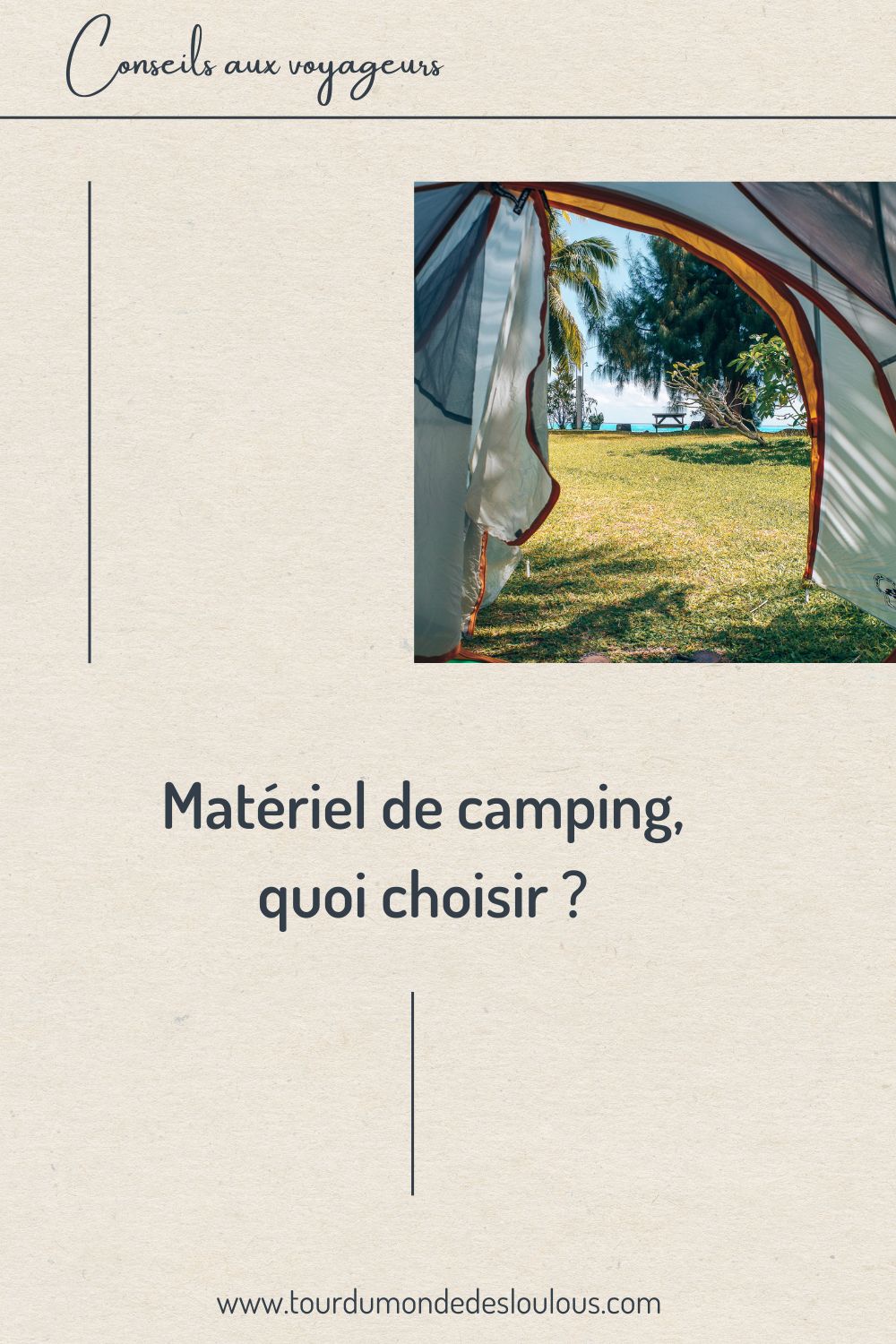 conseils aux voyageurs quel materiel de camping sélectionner pour voyager
